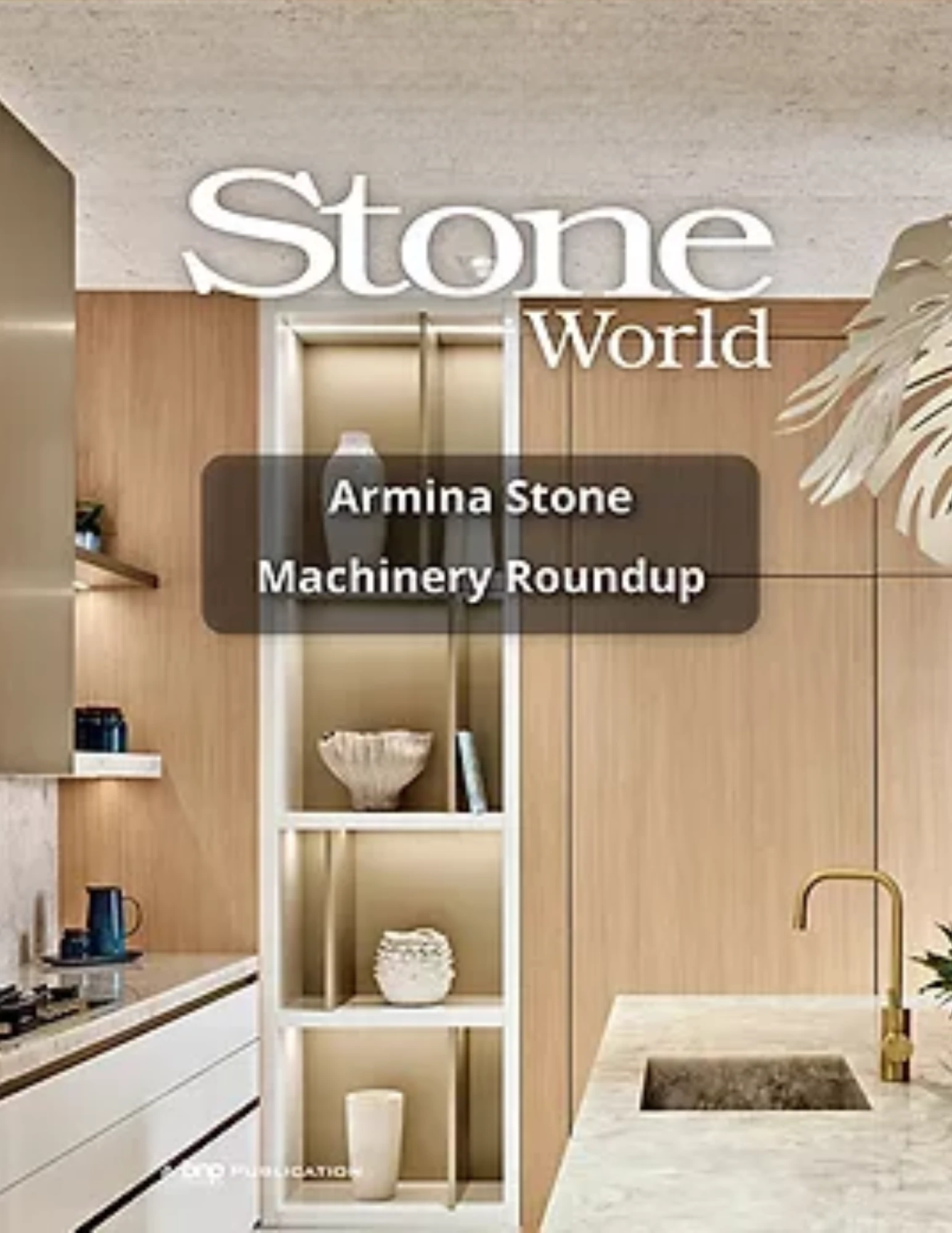 Stone World article on Armina Stone’s fabrication business and luxury stone solutions in Miami and South Florida