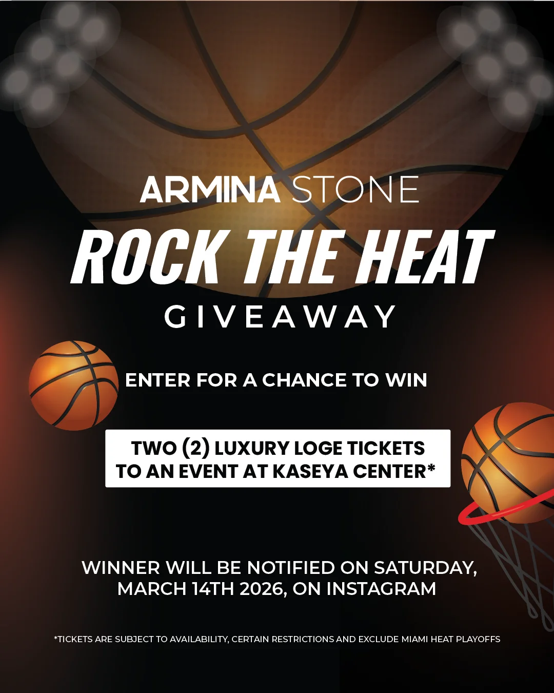Rock the HEAT Luxury Experience Giveaway by Armina Stone Miami at Kaseya Center